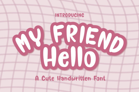 Hello My Friend Font for Branding and Design