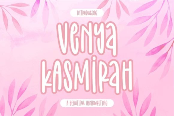 Venya Kasmirah: The Handwritten Font That Elevates Campaigns